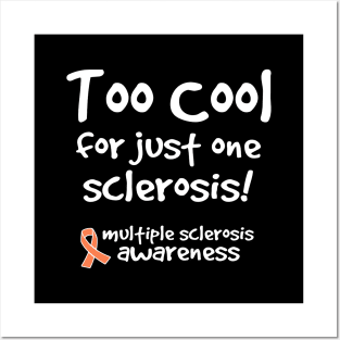 Too Cool For Just One Sclerosis Multiple Sclerosis Awareness Posters and Art